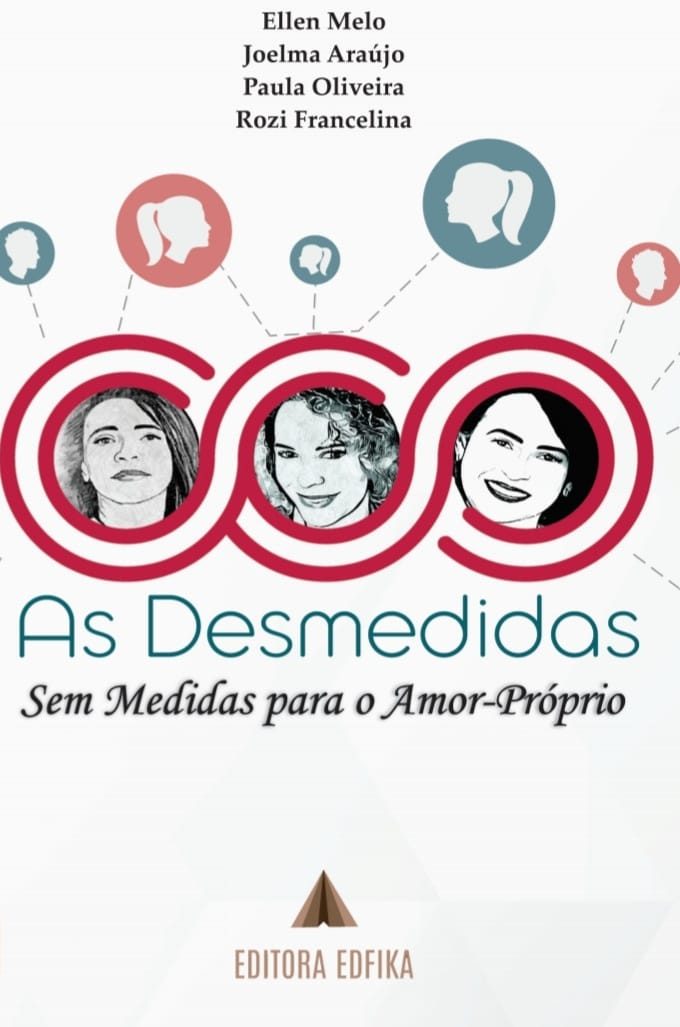 As Desmedidas: Sem Medidas para o Amor-Próprio