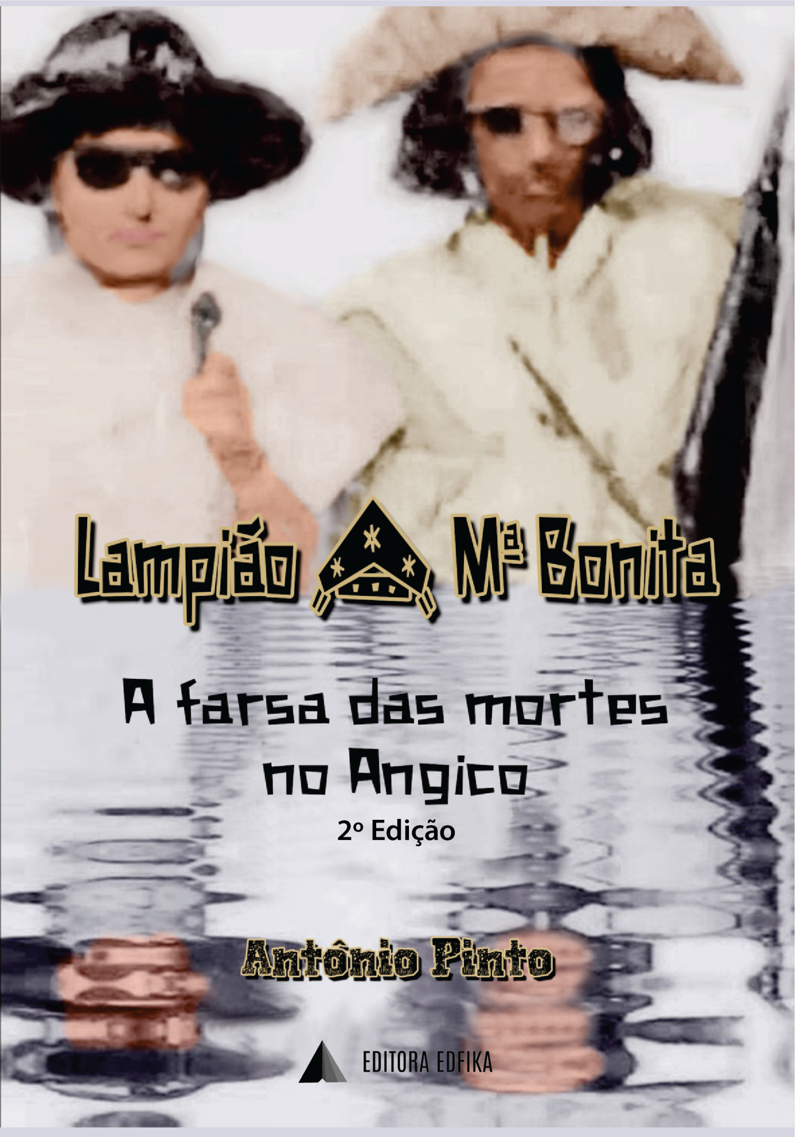 Lampião e Mª Bonita: A farsa das mortes no Angico