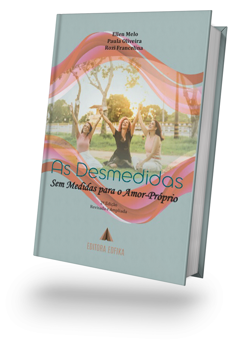As Desmedidas: Sem Medidas para o Amor-Próprio 2º EDiÇÃO
