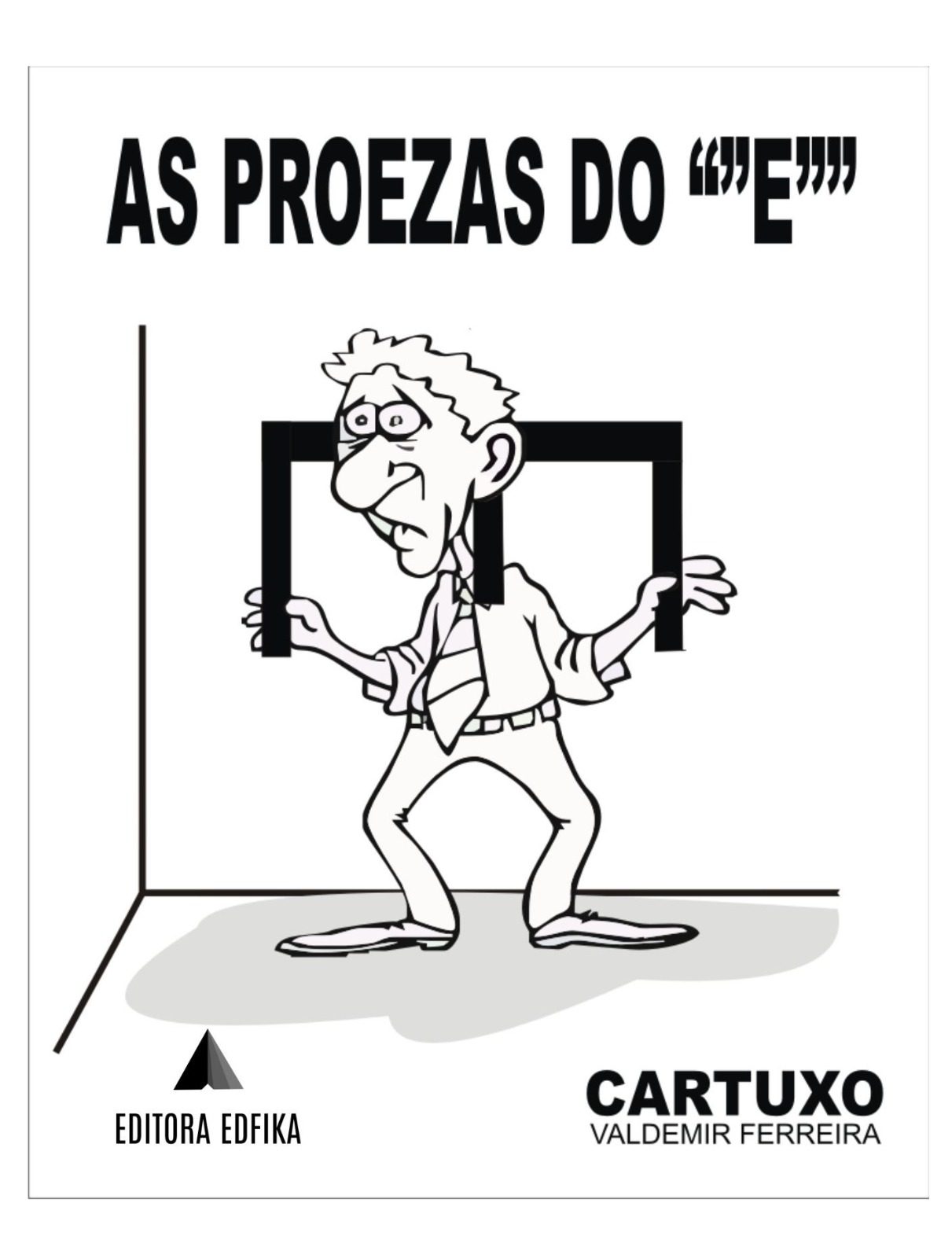 As proezas do "E"