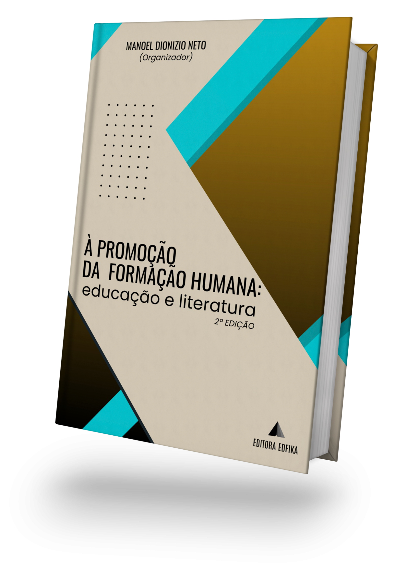 À promoção da formação humana: Educação e Literatura.